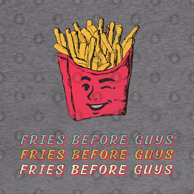 Fries Before Guys by SharksOnShore